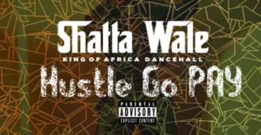 Shatta Wale – Hustle Go Pay