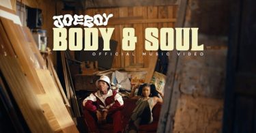 Joeboy Body Soul Official Music