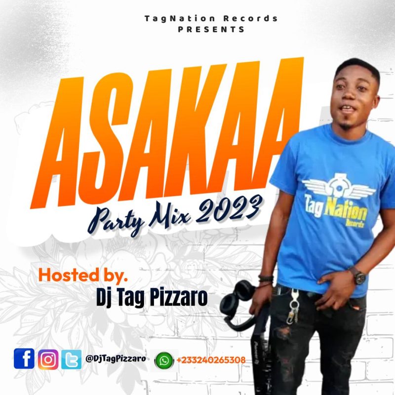 Dj Tag Pizzaro - Asakaa Party Mix (2023)